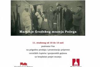 Martinje u Gradskom muzeju Požega Martinje u Gradskom muzeju Požega