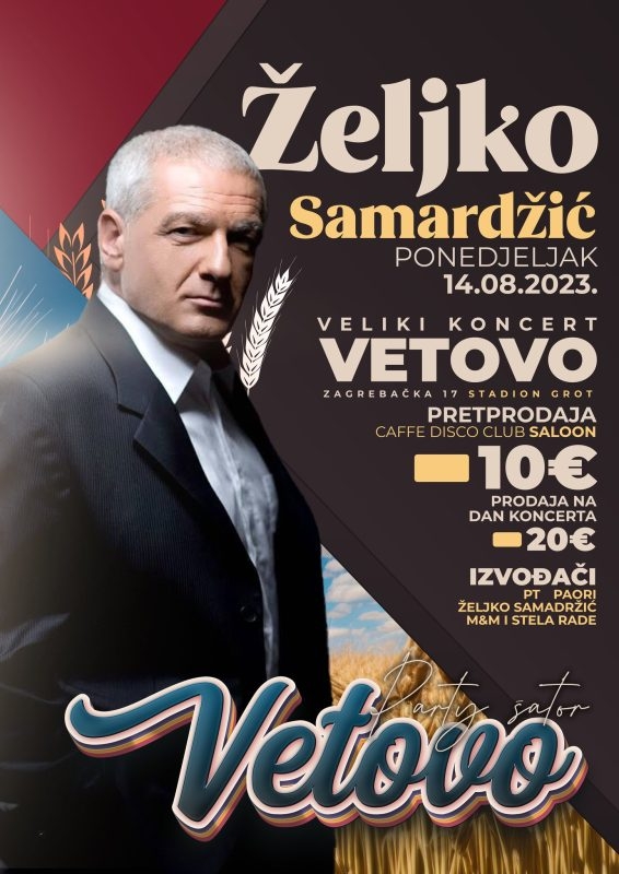U ponedjeljak, 14.8., spektakl u Vetovu- koncert Željka Samadžića