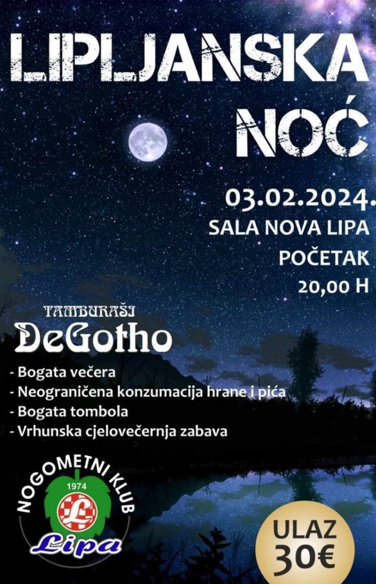 Tradicionalna, 28. ’Lipljanska noć’ održat će se u subotu, 03. veljače 2024. s početkom u 20,00 sati u sali u Novoj Lipi