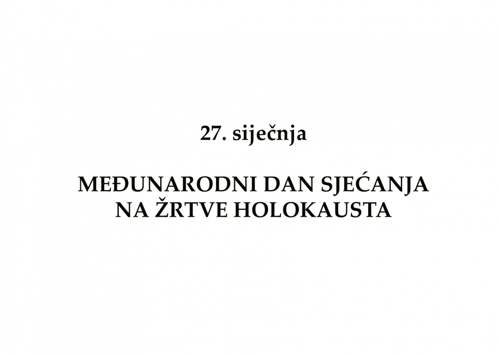 27. siječnja - Međunarodni dan sjećanja na žrtve Holokausta