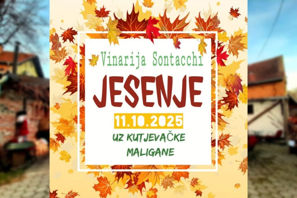 [NAJAVA] Jesenje u predivnom dvorištu Vinarije Sontacchi